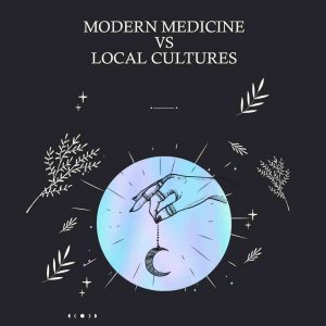 Modern Medicine vs Local Cultures