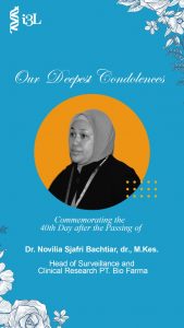 Commemorating the 40th Day after the Passing of Dr. dr. Novilia Sjafri Bachtiar, M.Kes.​