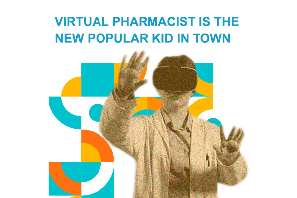Virtual Pharmacist is The New Popular Kid in Town​