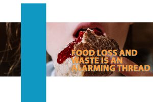 Food Loss And Waste is an Alarming Thread
